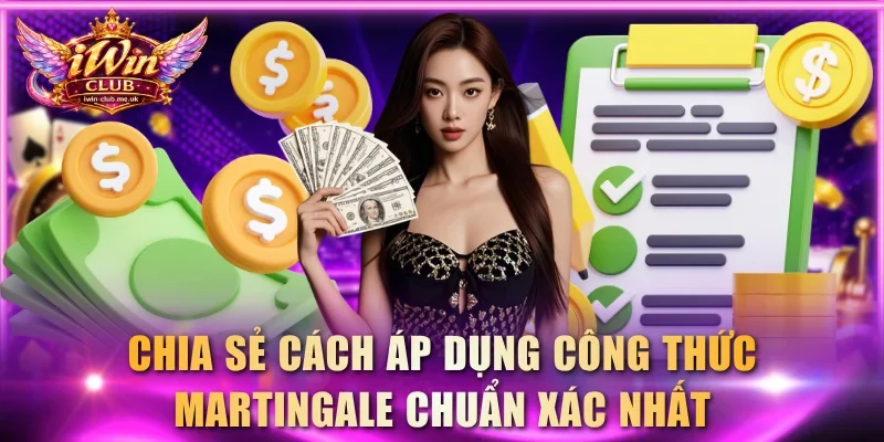 Chia sẻ cách áp dụng công thức Martingale chuẩn xác nhất