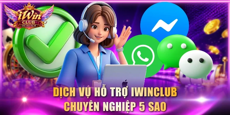 Dịch vụ hỗ trợ IWINCLUB chuyên nghiệp 5 sao