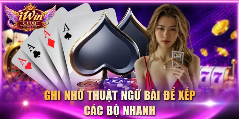 Ghi nhớ thuật ngữ bài để xếp các bộ nhanh
