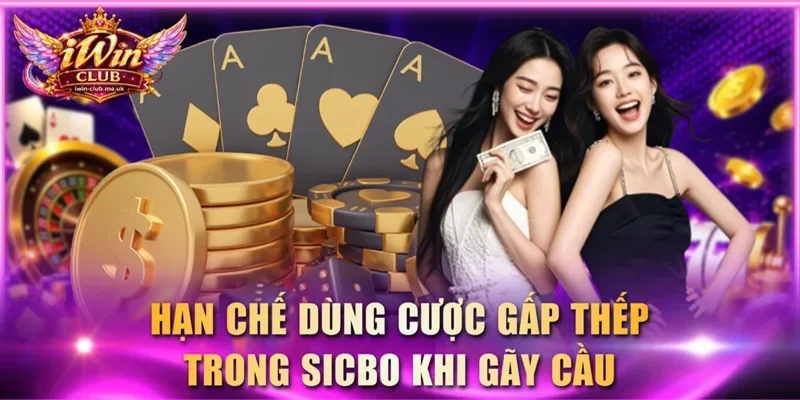 Hạn chế dùng cược gấp thếp trong Sicbo khi gãy cầu