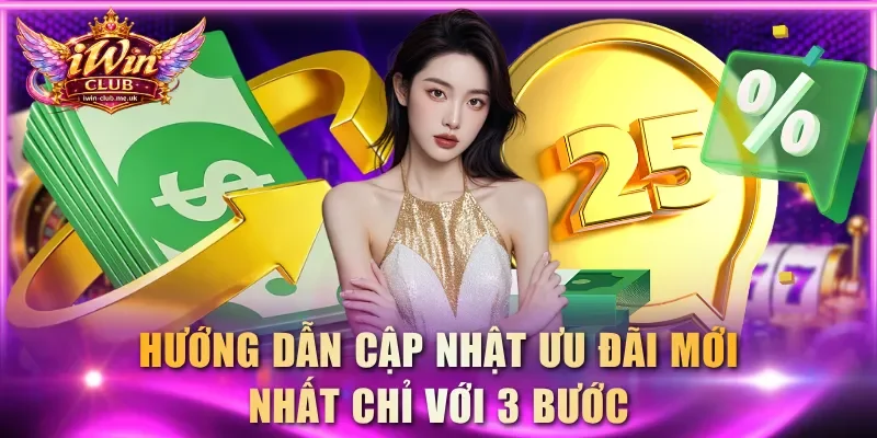 Hướng dẫn cập nhật ưu đãi mới nhất chỉ với 3 bước