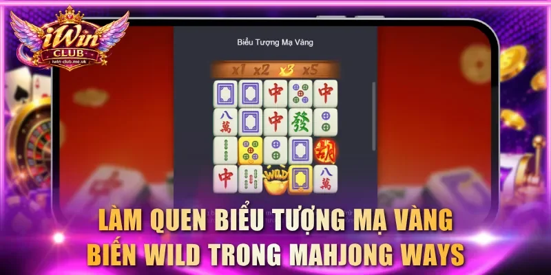 Làm quen biểu tượng Mạ Vàng biến Wild trong Mahjong Ways