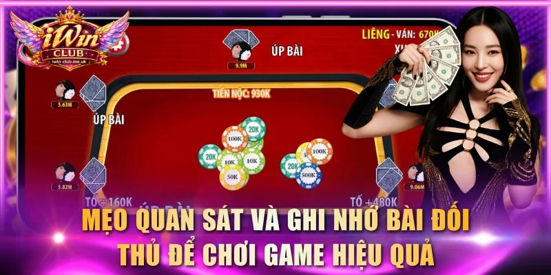Mẹo quan sát và ghi nhớ bài đối thủ để chơi game hiệu quả