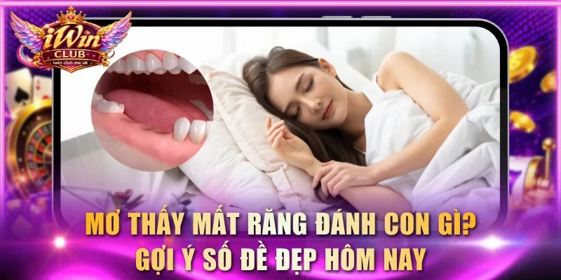 Mơ thấy mất răng