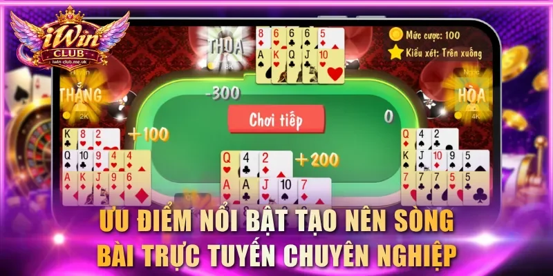 Ưu điểm nổi bật tạo nên sòng bài trực tuyến chuyên nghiệp